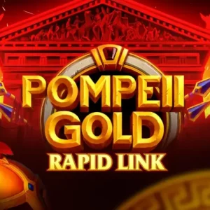 Слот Pompeii Gold Rapid Link